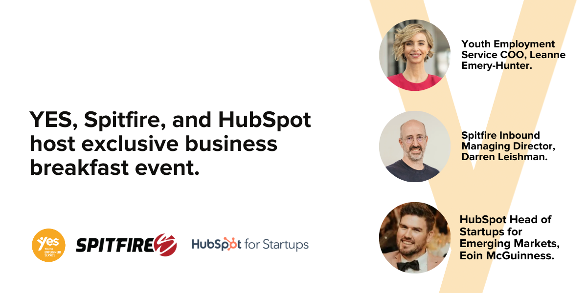 YES, Spitfire and Hubspot host exclusive business breakfast event.